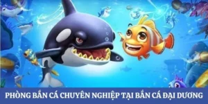 Hướng Dẫn Chơi Bắn Cá Đại Dương Tại WIN55 Hiệu Quả Nhất