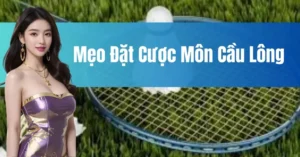 Hướng Dẫn Cách Chơi Cá Cược Cầu Lông Tại WIN55 Một Cách Hiệu Quả